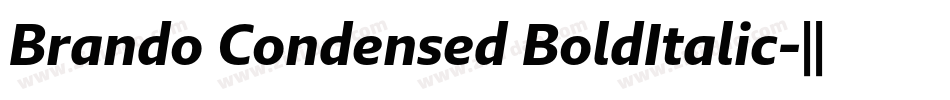 Brando Condensed BoldItalic字体转换